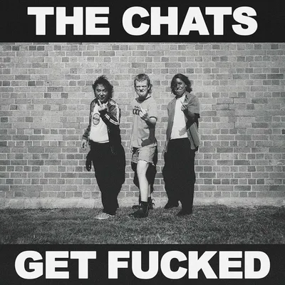 Obrázok produktu pre The Chats: Get Fucked
