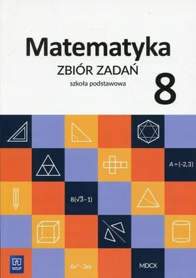 Zdjęcie produktu dla WSiP Matematyka. Zbiór zadań. Klasa 8, Edukacyjny, Polski, Broszurowa okładka, 240 stron(y)