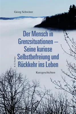 Obrázok produktu pre Der Mensch in Grenzsituationen - Seine kuriose Selbstbefreiung und Rückkehr ins Leben
