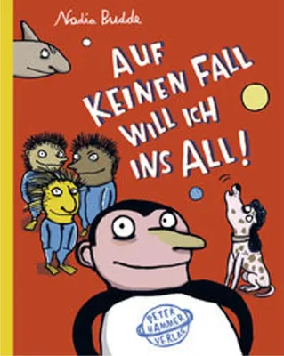 Produktbild von Auf keinen Fall will ich ins All!