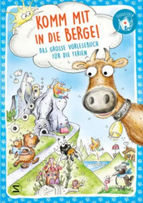 Produktbild von Komm mit in die Berge! Das große Vorlesebuch für die Ferien