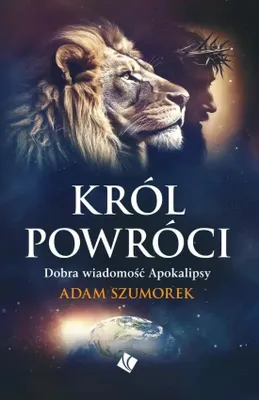 Obrázek produktu pro Král se vrátí – Adam Szumorek