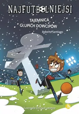 Produktbild von Tajemnica głupich dowcipów. Najfutbolniejsi. Tom 11 wyd. 2022