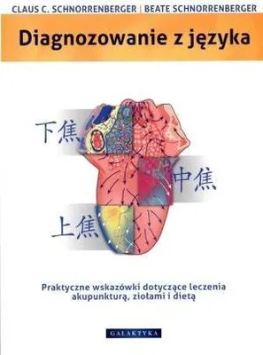 Image de ISBN Diagnozowanie z języka Praktyczne wskazówki dotyczące leczenia akupunkturą, ziołami i dietą, Polski, Broszurowa okładka, 298 stron(y)