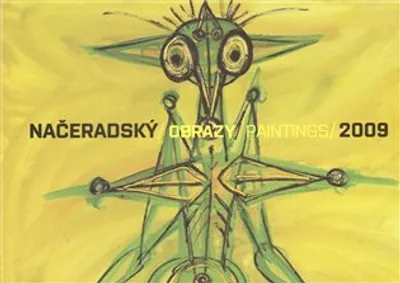 Obrázek produktu pro NAČERADSKÝ/OBRAZY PAINTINGS/2009 - Jiří Načeradský