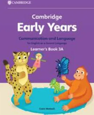 Image de Cambridge Early Years Communication and Language for English as a Second Language Learner's Book 3A