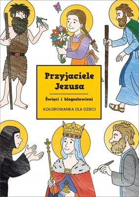 Zdjęcie produktu dla Przyjaciele Jezusa. Święci i błogosławieni