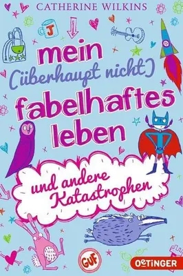 Produktbild von Mein (überhaupt nicht) fabelha ftes Leben und andere Katastro