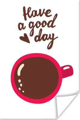Produktbild von MuchoWow® Poster Illustration mit einer Tasse Kaffee und dem Zitat "Have a good day". 120x180 cm - Kunstposter