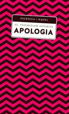 Produktbild von Apologia. Obrona chrześcijaństwa we współczesnym świecie