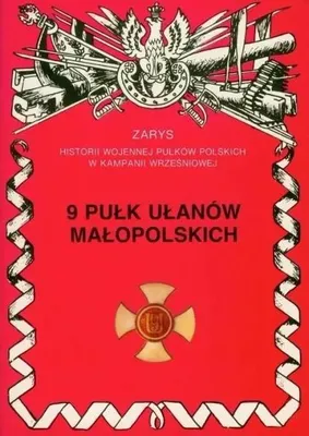Zdjęcie produktu dla 9 Pułk Ułanów Małopolskich - Andrzej Przybyszewski
