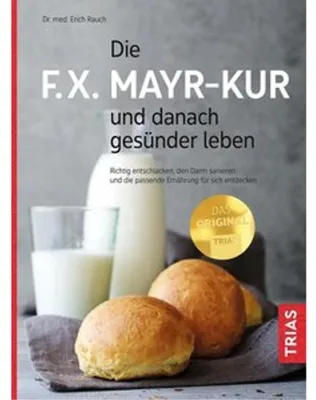 Produktbild von Die F.X. Mayr-Kur und danach gesünder leben