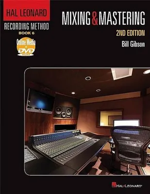 Obrázek produktu pro Hal Leonard Recording Method Book 6: Mixing & Mastering