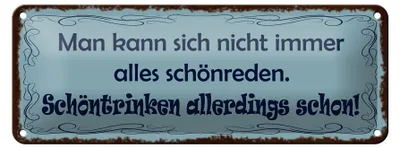 Produktbild von Blechschild Spruch 27x10cm Man kann nicht alles schönreden schöntrinken schon