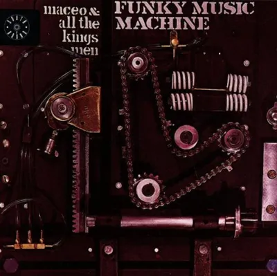 Obrázok produktu pre Maceo & All The Kings Men: Maceo: Funky Music Machine