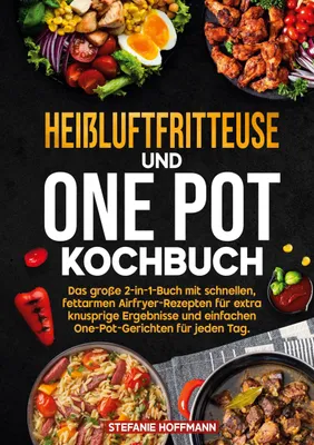 Produktbild von Heißluftfritteuse und One Pot Kochbuch