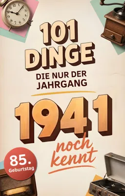 Produktbild von 101 Dinge, die nur der Jahrgang 1941 noch kennt
