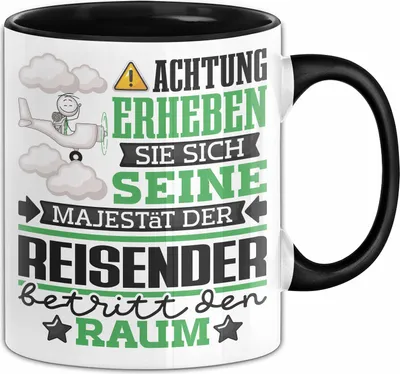 Produktbild von Reisender Geschenk Tasse Lustiger Spruch Erheben Sie Sich Der Reisender Betritt den Raum (Schwarz)