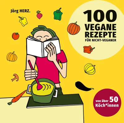 Produktbild von 100 vegane Rezepte für Nicht-Veganer