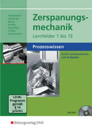 Produktbild von Zerspanungsmechanik. Schulbuch. Lernfelder 1-13: Prozesswissen