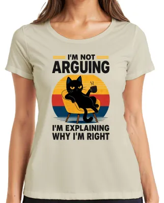 Produktbild von I'm Not Arguing I'm Explaining Why I'm Right Statement Sarkasmus Damen T-Shirt, Natur, M