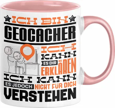 Produktbild von Geocacher Geschenk Kaffee-Tasse Geschenkidee für Geocacher Ich Bin Geocacher Ich Kann Es Dir Erklären Jedoch Nicht Für Dich Verstehen Spruch Lustig (Rosa)