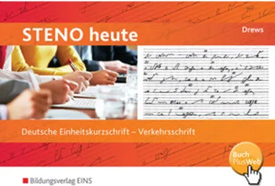 Image de Steno heute - Deutsche Einheitskurzschrift. Verkehrsschrift: Schulbuch