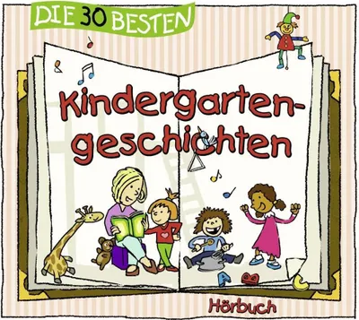 Produktbild von Die 30 besten Kindergartengeschichten