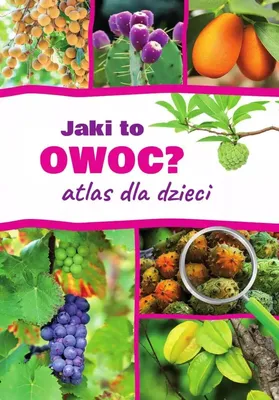 Zdjęcie produktu dla Jaki to owoc? Atlas dla dzieci