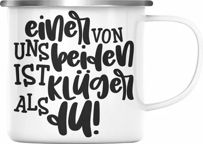 Produktbild von Trendation - Einer Von Uns Beiden Ist Klüger Als Du Lustige Emaille Tasse mit Spruch Kollegin Kollege Geschenk Vater Bruder Schwester Lieblingskollege (Silber)