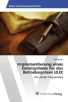 Produktbild von Implementierung eines Dateisystems für das Betriebssystem ULIX