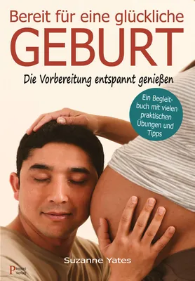 Obrázok produktu pre Bereit für eine glückliche Geburt: Die Vorbereitung entspannt genießen