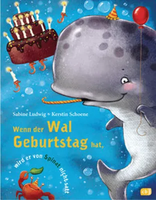 Immagine prodotto di Wenn der Wal Geburtstag hat, wird er von Spinat nicht satt