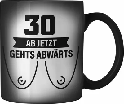 Produktbild von Trendation - 30. Geburtstag Farbwechsel Zauber-Tasse Frau Geschenk Mutter Lustiger Spruch 30er Geburtstagsgeschenk Ab Jetzt Gehts Abwärts (Schwarz)