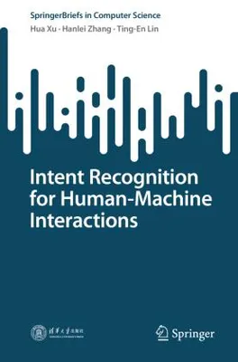 Produktbild von Intent Recognition for Human-Machine Interactions