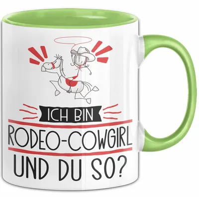 Produktbild von Rodeo-Cowgirl Tasse Geschenk Ich Bin Rodeo-Cowgirl Und Du So Geschenkidee Lustiger Spruch Becher (Grün)