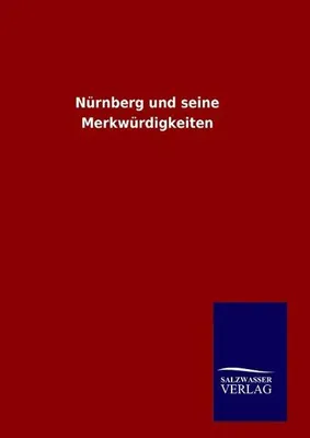 Produktbild von Nürnberg und seine Merkwürdigkeiten