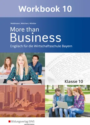 Image de More than Business - Englisch an der Wirtschaftsschule. Klasse 10. Workbook. Bayern