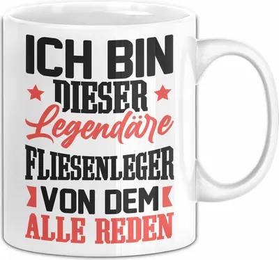 Produktbild von Fliesenleger Tasse Geschenk Lustiger Spruch Ich Bin Dieser Eine Legendäre Fliesenleger Kaffee-Becher (Weiß)