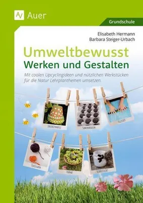Immagine prodotto di Umweltbewusst Werken und Gestalten