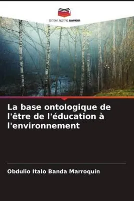 Produktbild von La base ontologique de l'être de l'éducation à l'environnement