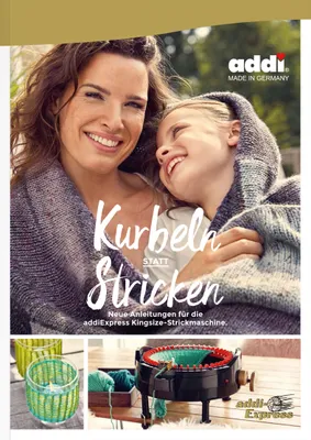 Produktbild von addi Kurbeln STATT Stricken Neue Anleitungen für die addiExpress Kingsize-Strickmaschine