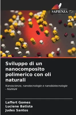 Produktbild von Sviluppo di un nanocomposito polimerico con oli naturali