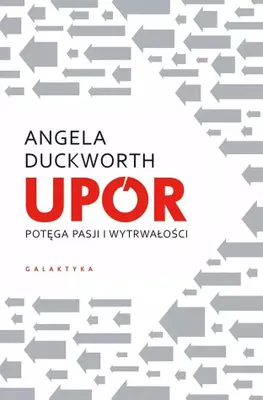 Zdjęcie produktu dla Upór. Potęga Pasji I Wytrwałości