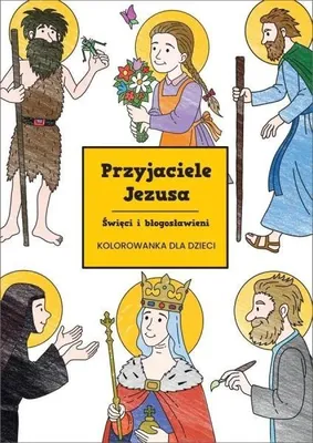Image de Przyjaciele Jezusa. Święci i błogosławieni - praca zbiorowa