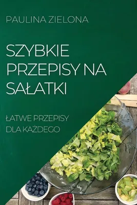 Produktbild von Szybkie Przepisy Na  Sa¿Atki