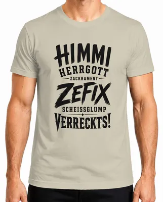 Immagine prodotto di Maglietta "Himmi Herrgott Zefix Scheissglump Verreckts", sarcasmo, uomo, taglia XXL, motivo: natura