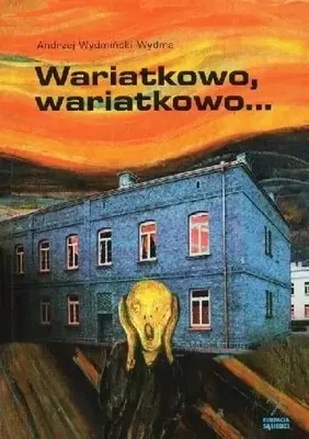 Obrázek produktu pro Wariatkowo, wariatkowo - Andrzej Wydmiński Wydma