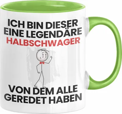 Produktbild von Halbschwager Geschenk Tasse Lustige Geschenkidee Geburtstag für Halbschwager Ich Bin Dieser Legendäre Halbschwager Von Dem Alle Geredet Haben Kaffee-Becher (Grün)