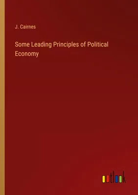 Produktbild von Some Leading Principles of Political Economy